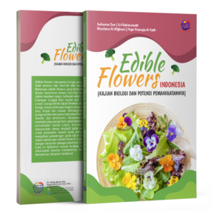 Edible Flower Indonesia (Kajian Biologi dan Potensi Pemanfaatannya)