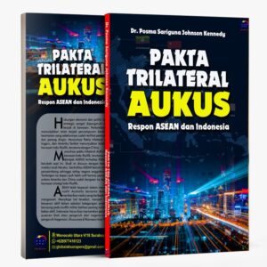 PAKTA TRILATERAL AUKUS Respon ASEAN dan Indonesia