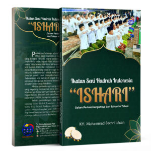 Ikatan Seni Hadroh Indonesia “ISHARI”   dalam Perkembangannya   dari Tahun ke Tahun