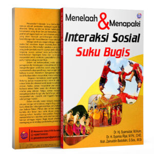 Menelaah dan Menapaki Interaksi Sosial Suku Bugis