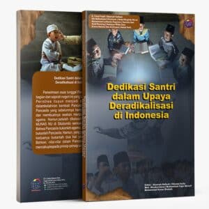 Dedikasi Santri dalam Upaya Deradikalisasi di Indonesia