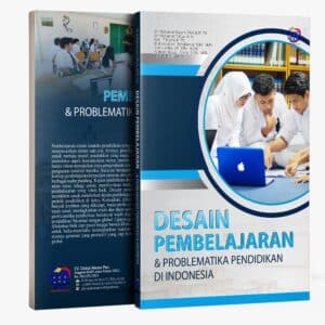 Desain Pembelajaran dan Problematika Pendidikan di Indonesia