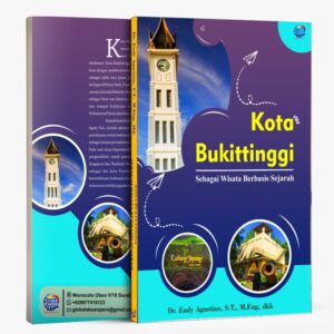 Kota Bukittinggi Sebagai Wisata Berbasis Sejarah
