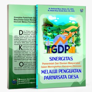 Sinergitas Pemerintah dan Elemen Masyarakat  dalam Meningkatkan Kemajuan Ekonomi Melalui Penguatan Pariwisata Desa