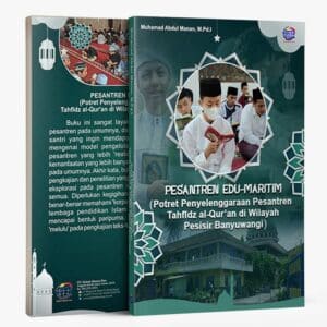 Pesantren Edu Maritim (Potret Penyelenggaraan Pesantren Tahfidz al-Qur’an di Wilayah Pesisir Banyuwangi)