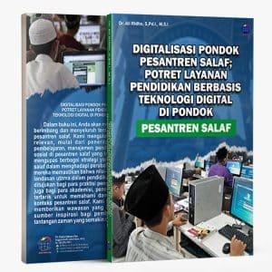 DIGITALISASI PONDOK PESANTREN SALAF  Potret Layanan Pendidikan Berbasis Teknologi Digital  di Pondok Pesantren Salaf