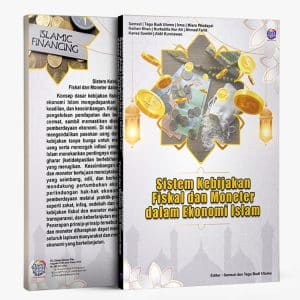 Sistem Kebijakan Fiskal dan Moneter dalam Ekonomi Islam
