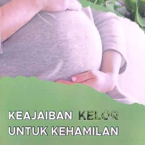 KEAJAIBAN “KELOR” UNTUK KEHAMILAN