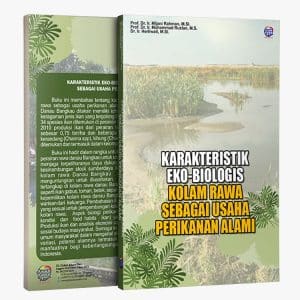 Karakteristik Eko-Biologis Kolam Rawa sebagai Usaha Perikanan Alami