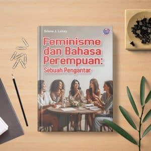 Feminisme dan Bahasa Perempuan: Sebuah Pengantar