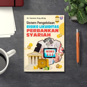 Sistem Pengelolaan Risiko Likuiditas Perbankan Syariah