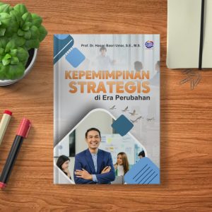 KEPEMIMPINAN STRATEGIS DI ERA PERUBAHAN