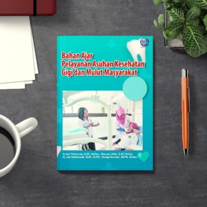 Bahan Ajar Pelayanan Asuhan Kesehatan Gigi dan Mulut Masyarakat