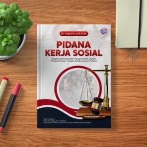 PIDANA KERJA SOSIAL   Eksplorasi Kebijakan Pengawasan Dalam  Pembaharuan Hukum Pelaksanaan Pidana