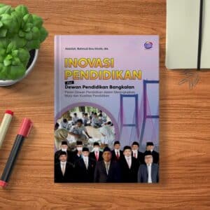 INOVASI PENDIDIKAN Peran Dewan Pendidikan dalam Meningkatkan Mutu dan Kualitas Pendidikan