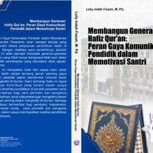 Membangun Generasi Hafiz Qur'an: Peran Gaya Komunikasi Pendidik dalam  Memotivasi Santri
