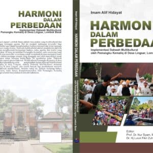 HARMONI DALAM PERBEDAAN Implementasi Dakwah Multikultural oleh Pemangku Kemaliq di Desa Lingsar, Lombok Barat
