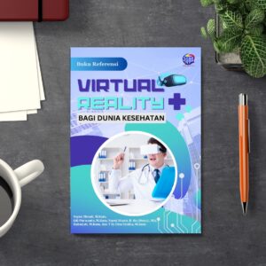 Buku Referensi Virtual Reality Bagi Dunia Kesehatan