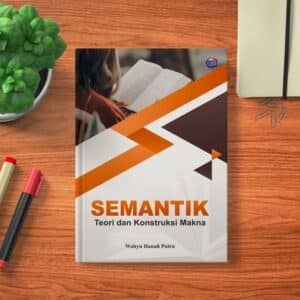 SEMANTIK Teori dan Konstruksi Makna