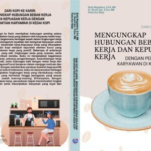DARI KOPI KE KARIR: MENGUNGKAP HUBUNGAN BEBAN KERJA DAN KEPUASAN KERJA DENGAN PERGANTIAN KARYAWAN DI KEDAI KOPI