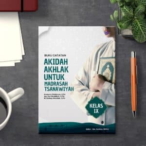 BUKU CATATAN AKIDAH AKHLAK  UNTUK MADRASAH TSANAWIYAH KELAS IX