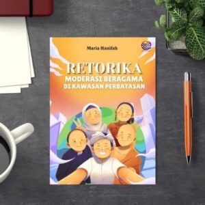 Retorika Moderasi Beragama di  Kawasan Perbatasan