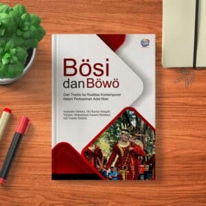 Bösi dan Böwö: Dari Tradisi ke Realitas  Kontemporer dalam Perkawinan Adat Nias