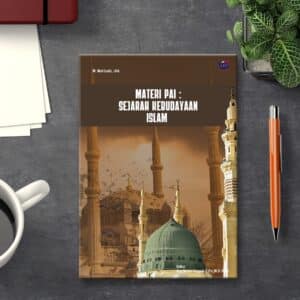 MATERI PAI: SEJARAH KEBUDAYAAN ISLAM