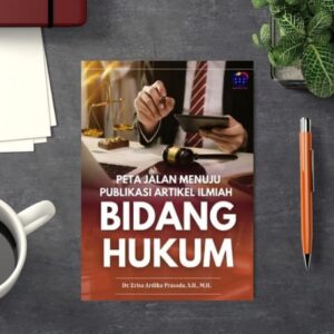 Peta Jalan Menuju Publikasi Artikel Ilmiah Bidang Hukum