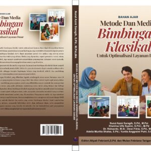 BAHAN AJAR  METODE DAN MEDIA BIMBINGAN KLASIKAL  UNTUK OPTIMALISASI LAYANAN DASAR