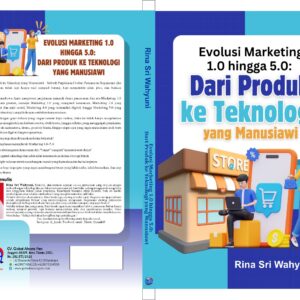 Evolusi Marketing 1.0 hingga 5.0: Dari Produk ke Teknologi yang Manusiawi