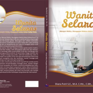 Wanita Selaras: Merajut Waktu,  Menggapai Makna dalam Setiap Peran