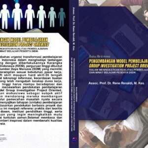 Buku Referensi PENGEMBANGAN MODEL PEMBELAJARAN GROUP INVESTIGATION PROJECT ORIENTED Dalam Meningkatkan Kualitas Pembelajaran Dan Minat Belajar Peserta Didik