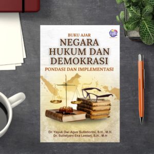 BUKU AJAR  NEGARA HUKUM DAN DEMOKRASI  PONDASI DAN IMPLEMENTASI