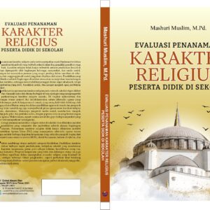 EVALUASI PENANAMAN KARAKTER RELIGIUS PESERTA DIDIK DI SEKOLAH