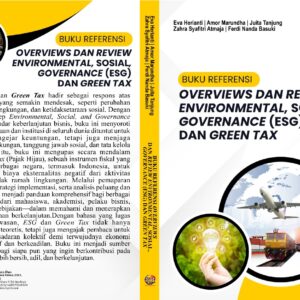 BUKU REFERENSI OVERVIEWS DAN REVIEW   ENVIRONMENTAL, SOSIAL, GOVERNANCE (ESG) DAN GREEN TAX