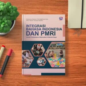 INTEGRASI BAHASA INDONESIA DAN PMRI:  INOVASI PEMBELAJARAN MATEMATIKA  DI SEKOLAH DASAR