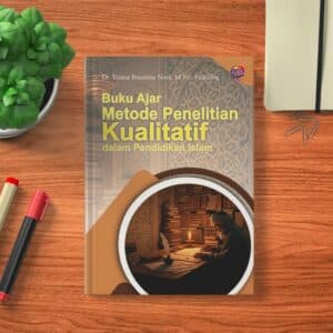 Buku Ajar Metode Penelitian Kualitatif dalam Pendidikan Islam