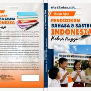 BUKU AJAR PENDIDIKAN BAHASA & SASTRA INDONESIA KELAS TINGGI