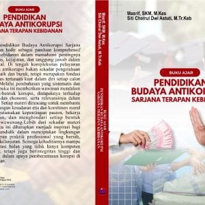 BUKU AJAR PENDIDIKAN BUDAYA ANTIKORUPSI SARJANA TERAPAN KEBIDANAN