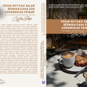 Peran Motivasi Dalam Berwirausaha dan Kemandirian Pribadi Terhadap Keberhasilan Usaha Coffee Shop