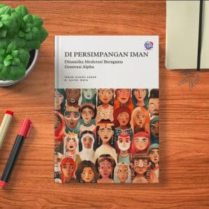 DI PERSIMPANGAN IMAN Dinamika Moderasi Beragama Generasi Alpha