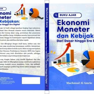 BUKU AJAR EKONOMI MONETER DAN KEBIJAKAN: DARI DASAR HINGGA ERA DIGITAL
