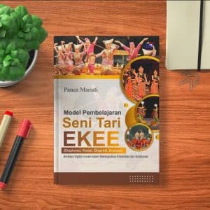 Model Pembelajaran Seni Tari EKEE (Eksplorasi, Kreasi,  Ekspresi, Evaluasi) Berbasis Digital  Inovasi dalam Meningkatkan Kreativitas dan Kolaborasi