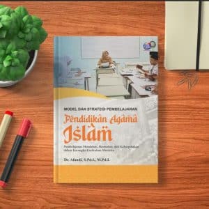 MODEL DAN STRATEGI PEMBELAJARAN PENDIDIKAN  AGAMA ISLAM:  Pembelajaran Mendalam, Bermakna, dan Keberpihakan dalam  Kerangka Kurikulum Merdeka