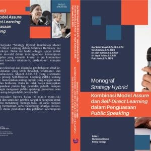 Monograf Strategy Hybrid Kombinasi Model Assure dan Self-Direct Learning dalam Penguasaan Public Speaking