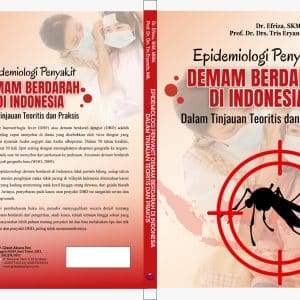 Epidemiologi Penyakit Demam Berdarah Di  Indonesia Dalam Tinjauan Teoritis dan Praktis
