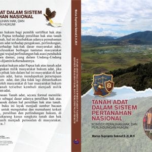 Tanah Adat Dalam Sistem Pertanahan Nasional Konsep, Peralihan Hak, dan Perlindungan  Hukum