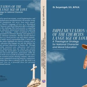 IMPLEMENTATION OF THE CHURCH'S LANGUAGE OF LOVE A Theological Strategy for National Character and Moral Education