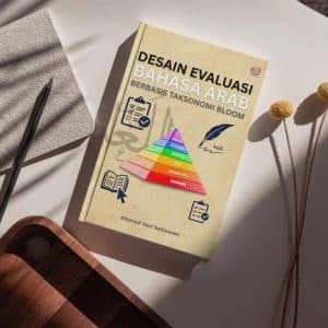 Desain Evaluasi Bahasa Arab Berbasis Taksonomi Bloom